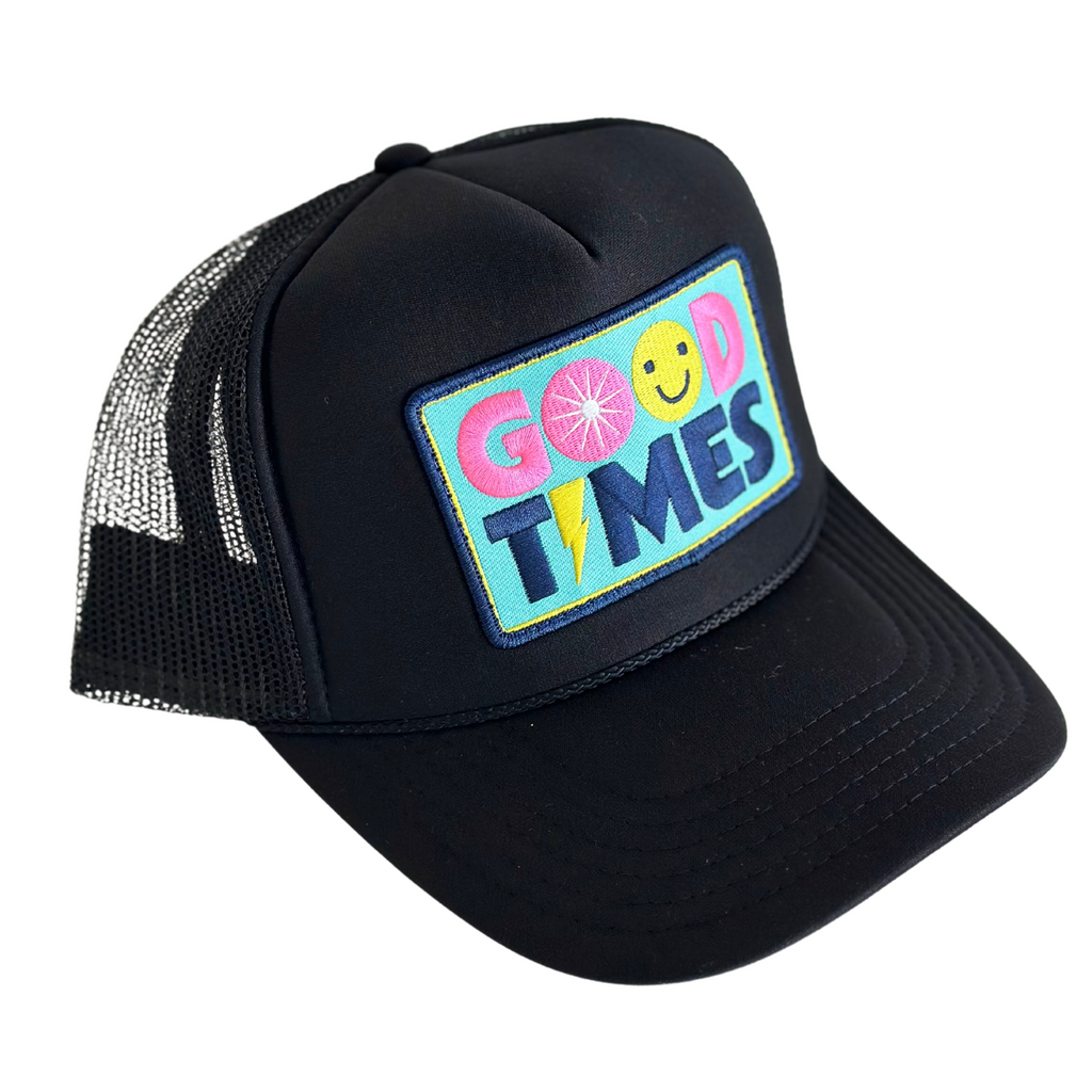 Good Times Patch Trucker Hat